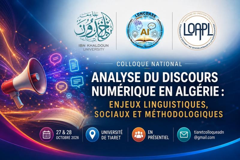 Le LOAPL co-organise le Colloque national « Analyse du discours numérique en Algérie » - Tiaret 2026